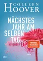 Produktbild: Nächstes Jahr am selben Tag | Colleen Hoover | 2019 | deutsch | November 9
