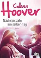 Produktbild: Nächstes Jahr am selben Tag: Roman von Hoover, Colleen | Buch | Zustand sehr gut