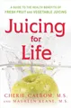 Produktbild: Juicing for Life: A Guide to the Benefits of Fresh Fruit and Vegetable Juicing