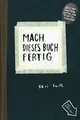 Produktbild: Mach dieses Buch fertig: Erweiterte Neuausgabe  von Keri... | Buch | Zustand gut