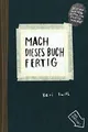 Produktbild: Mach dieses Buch fertig: Erweiterte Neuausgabe | Buch | Keri Smith