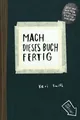 Produktbild: Mach dieses Buch fertig Erweiterte Neuausgabe