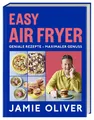 Produktbild: Easy Air Fryer: Geniale Rezepte - Maximaler Genuss mit Ihrer Heißluftfritteuse