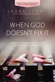 Produktbild: When God Doesn't Fix It: Lessons You Never Wanted to Learn, Truths You Can't Live Without