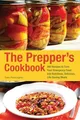 Produktbild: The Prepper's Cookbook: 300 Recipes to Turn Your Emergency Food into Nutritious, Delicious, Life-Saving Meals