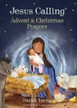 Produktbild: Sarah Young Jesus Calling Advent and Christmas Prayers (Kartonbuch)