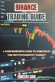 Produktbild: Ernesto Cira Binance Trading Guide (Taschenbuch) (US IMPORT)