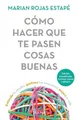 Produktbild: Marian Rojas Es Cómo Hacer Que Te Pasen Cosas Buenas:  (Taschenbuch) (US IMPORT)