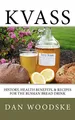 Produktbild: Kvass: History, Health Benefits, & Recipes for the Russian Bread Drink