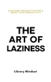Produktbild: Library Mindset The Art of Laziness (Taschenbuch) (US IMPORT)