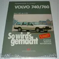 Produktbild: Reparaturanleitung Volvo 740 / 760 Baujahre 05/1982 bis 06/1991 So wirds gemacht