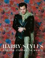 Produktbild: Harry Styles: and the clothes he wears (the clothes they wear) by Terry Newman