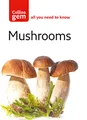 Produktbild: Mushrooms: A World-Renowned Guide to Foraging and British Natural History (Collins Gem)