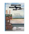 Produktbild: JERUSALEM REISEFÜHRER 2025: Top-Attraktionen: Wahrzeichen und Sehenswürdigkeit