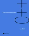 Produktbild: Functional Programming in C++: How to improve your C++ programs using functional techniques