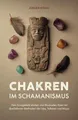 Produktbild: Chakren im Schamanismus: Dein Energiefeld stärken und Blockaden lösen mit überlieferten Methoden der Inka, Tolteken und Maya