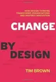 Produktbild: Change by Design: How Design Thinking Transforms Or... | Buch | Zustand sehr gut