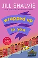 Produktbild: Wrapped Up In You: The perfect feel-good romance to brighten your day! (Heartbreaker Bay)