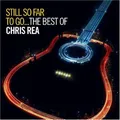 Produktbild: Chris Rea - Still So Far To Go...The Best Of (2xCD, Comp, RM) 0825646866298