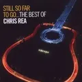 Produktbild: Still So Far To Go-Best Of Chris Rea | Chris Rea | Deutsch | Audio-CD | CD