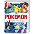Produktbild: Pokémon. Das ultimative Buch. 100% inoffiziell. Enzyklopädie & Fanbuch.
