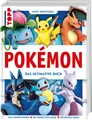 Produktbild: Pokémon. Das ultimative Buch. 100% inoffiziell. Enzyklopädie & Fanbuch.