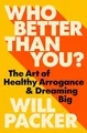 Produktbild: Will Packer - Who Better Than You   The Art of Healthy Arrogance  Dr - G245z