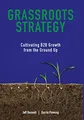 Produktbild: Grassroots Strategy: Cultivating B2B Growth from the Ground Up