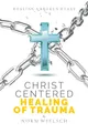 Produktbild: Christ Centered Healing of Trauma