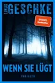 Produktbild: Wenn sie lügt: Thriller | Spannung der Extraklasse vom SPIEGEL-Bestsellerau