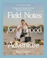 Produktbild: Field Notes for Food Adventure, Brad Leone