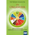 Produktbild: Die Organuhr. Leben im Rhythmus der Traditionellen Chinesischen Medizin (TC ...