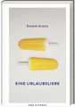 Produktbild: Eine Urlaubsliebe | Arenz, Ewald | Gebunden | 9783747201091