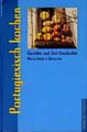 Produktbild: Portugiesisch kochen (Gerichte und ihre Geschichte - Edition dià im Verlag Die Werkstatt)