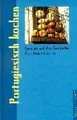 Produktbild: Portugiesisch kochen. Gerichte und ihre Geschichte von M... | Buch | Zustand gut