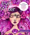 Produktbild: Ever After: Create Fairy Tale-Inspired Mixed-Media Art Projects to Develop Your Personal Artistic Style