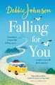 Produktbild: Debbie Johnson Falling For You (Taschenbuch)