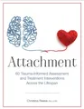 Produktbild: Attachment: 60 Trauma-Informed Assessment and Treatment Interventions Across the Lifespan