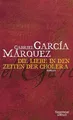 Produktbild: Die Liebe in den Zeiten der Cholera, Gabriel García Márquez