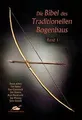 Produktbild: Die Bibel des traditionellen Bogenbaus 1 | Buch | 9783938921616