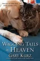 Produktbild: Wagging Tails in Heaven von Gary Kurz | Buch | Zustand sehr gut