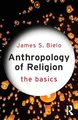 Produktbild: Anthropology of Religion: The Basics