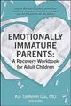 Produktbild: Emotionally Immature Parents: A Recovery Workbook for Adult Children: Unpack Harmful Dynamics from Your Childhood, Empower Yourself As an Adult, and Set Boundaries for the Future
