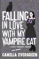 Produktbild: Falling in Love with My Vampire Cat: A Sweet Romantic Comedy (That's (Para)Normal, Band 1)