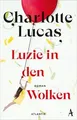 Produktbild: Luzie in den Wolken: Roman | Der neue Roman der SPI... | Buch | Zustand sehr gut