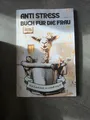 Produktbild: Anti Stress Buch für die Frau - Weil Schokolade zu ... | Buch | Zustand sehr gut