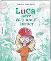 Produktbild: Luca oder wer auch immer: Ein Bilderbuch über Vielf... | Buch | Zustand sehr gut