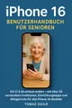 Produktbild: iPhone 16 Handbuch Senioren: iOS 17/18 erklärt 50+ Funktionen & Tipps