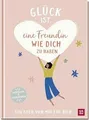 Produktbild: Glück ist, eine Freundin wie dich zu haben: Ein Buc... | Buch | Zustand sehr gut