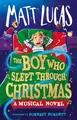 Produktbild: The Boy Who Slept Through Christmas: The most magical children’s adventure story for 2023. An innovative ‘musical novel’ and the perfect gift!